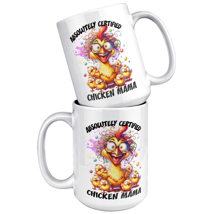 Certified Chicken Mama 15 ox White Ceramic Mug Stacked