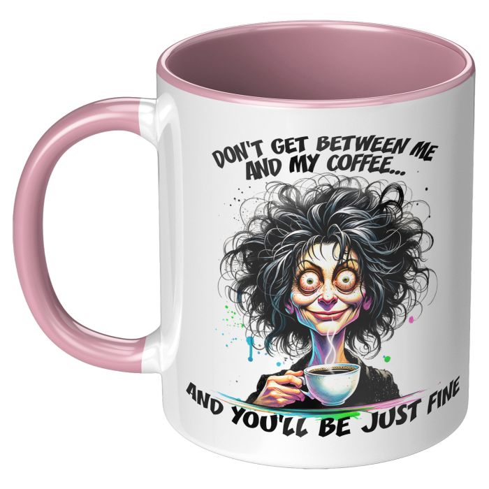 Me and My Coffee Woman Version 11oz LH Pink Accent Mug